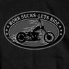 Hot Leathers GMS1419 Menâ€™s â€˜Works Sucks, Lets Rideâ€˜ Short Sleeve Black T-Shirt