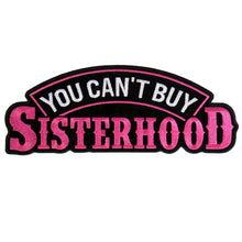 Hot Leathers PPA8615 You Canâ€™t Buy Sisterhood Embroidered 8"X3" Patch
