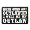 Hot Leathers PPL9225 When Guns Are Outlawed 4" x 3" Patch