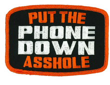 PATCH PHONE DOWN ASSHOLE-PPL9895 : 4"X3" - HighwayLeather