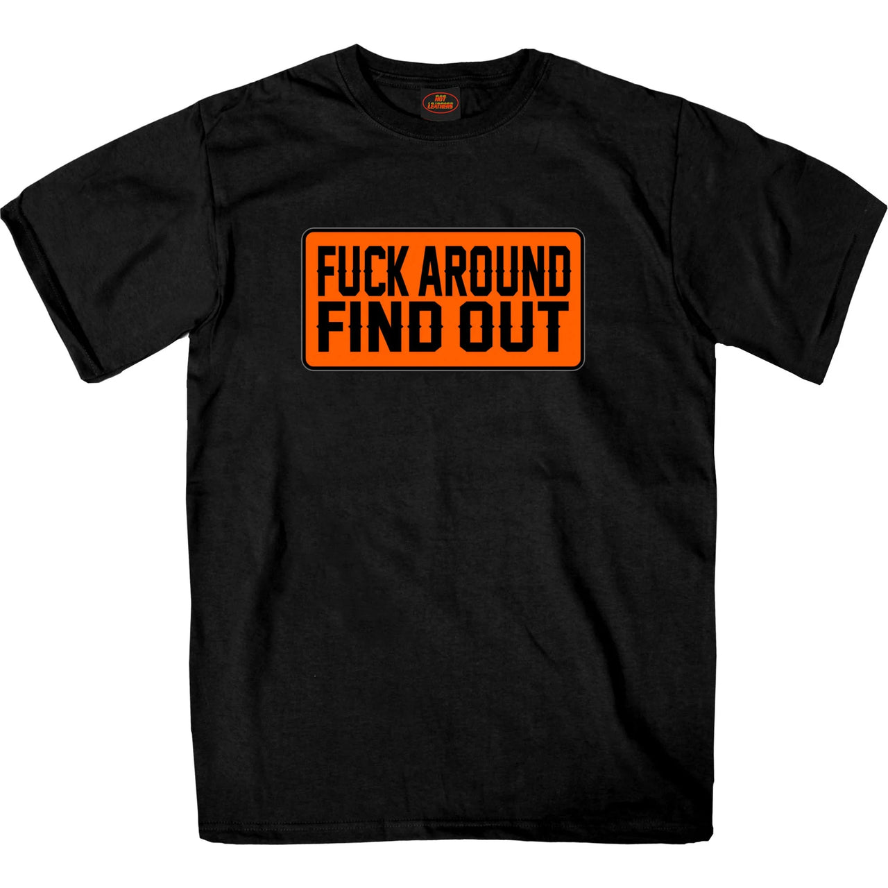 GMS1504 F*** Around Find Out T-Shirt - HighwayLeather