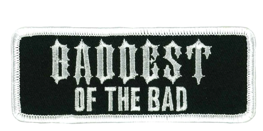 PATCH BADDEST OF BAD-PPL9701 : 4"X2" - HighwayLeather