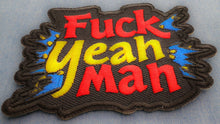 P7893 Fuck Yeah Man Patch - 3x2.3 inch - HighwayLeather