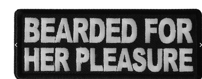 Bearded For Her Pleasure patch from THE CHEAP PLACE, 4x1.5 inch adhesive patch with decorative design on a white background.