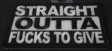 Straight Outta Fucks To Give Pa-P6459 : 4x1.5 inch - HighwayLeather