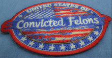 P7886 United States of Convicted Felons Patch - 3.5x2.5 inch - HighwayLeather
