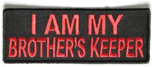 I Am My Brother's Keeper Patch-P4282 : 4x1.5 inch - HighwayLeather
