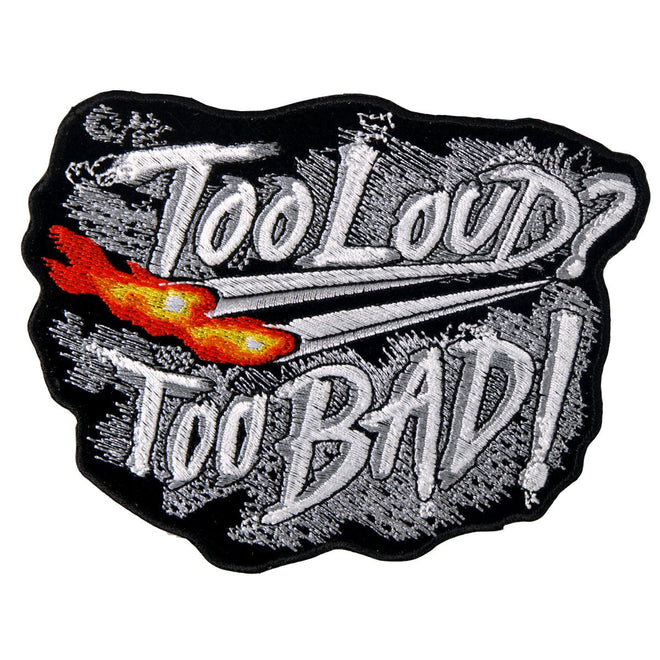Hot Leathers Too Loud Too Bad patch featuring black and white design, 5x4 inches, for motorcycle or biker apparel.