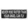 Hot Leathers PPL9114 Never Ride Faster 4" x 2" Patch