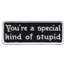 Hot Leathers PPL9603 Youâ€™re A Special Kind Of Stupid 4"x1" Patch