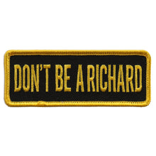 Hot Leathers PPL9606 Donâ€™t Be A Richard 4"x1" Patch